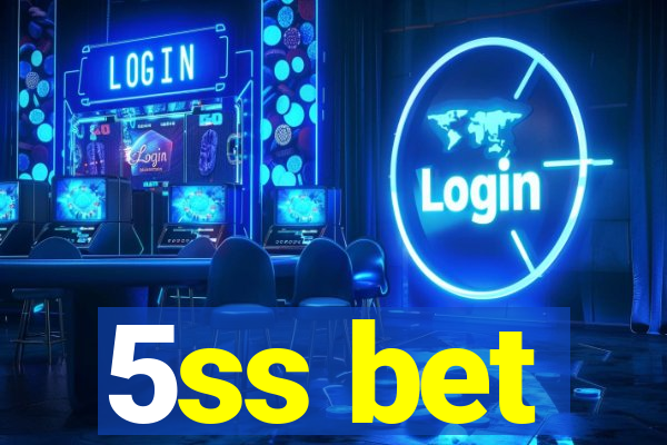 5ss bet